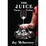 The Juice: Vinous Veritas