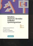 Produkt-Bild: Schalten, Sch&uuml;tzen, Verteilen in Niederspannungsnetzen: Handbuch mit Auswahlkriterien und Projektierungshinweisen f&uuml;r Schaltger&auml;te, Steuerungen und Schaltanlagen, 700 Seiten 4., wesentl. &uuml;berarb. u. erw. A. Ausgabe (1997) Publicis Corporate Publishing;