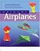 Book Origami Airplanes: How to Fold and Design Them