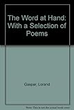 The word at hand with a selection of poems