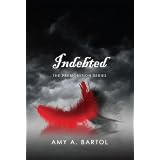 Indebted: The Premonition Series (The Premonition Series (Volume 3)) ~ Amy Bartol