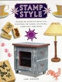 Stampcraft: Dozens of Creative Ideas for Stamping on Cards, Clothing, Furniture and More
