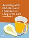 Book Assisting with Nutrition and Hydration in Long-Term Care