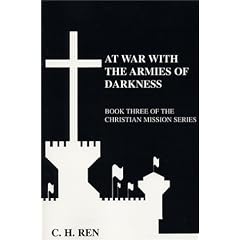 At War with the Armies of Darkness (Christian Mission Series, Book three) (Christian Mission Series)
