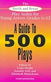 The Smith And Kraus Play Index For Young Actors, Grades 6- 12