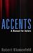 Accents: A Manual for Actors