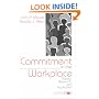 Commitment in the Workplace: Theory, Research, and Application: Theory, Research and Application (Advanced Topics in Organizational Behavior)