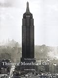 Thirteen Months to Go: The Creation of the Empire State Building