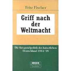 Griff nach der Weltmacht: Die Kriegszielpolitik des kaiserlichen Deutschland 1914/18