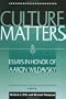 Culture Matters: Essays In Honor Of Aaron Wildavsky
