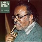 For My Pals by Harry Edison
