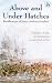 Books : Above and Under Hatches: Recollections of James Anthony Gardner (Sailor's Tales)