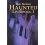 Haunted Liverpool 1