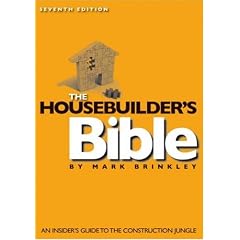 The Housebuilder's Bible: An Insider's Guide to the Construction Jungle, 7th Edition: An Insider's Guide to the Construction Jungle (7th Edition)