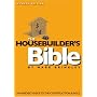 The Housebuilder's Bible: An Insider's Guide to the Construction Jungle, 7th Edition: An Insider's Guide to the Construction Jungle (7th Edition)