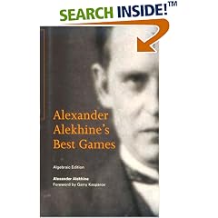 Alekhine's Best Games: Algebraic Edition (Algebraic classics series)