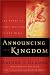 Announcing the Kingdom: The Story of God s Mission in the Bible