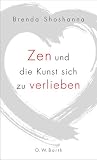 Zen und die Kunst sich zu verlieben - Brenda Shoshanna