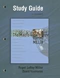 Study Guide for Economics Today: The Macro View for Economics Today: The Macro View plus MyEconLab plus eBook 1-semester Student Access Kit