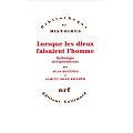 Lorsque les dieux faisaient l'homme