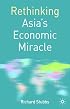 Rethinking Asia's Economic Miracle: The Political Economy of War, Prosperity and Crisis (Rethinking World Politics)