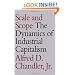 Scale and Scope: The Dynamics of Industrial Capitalism