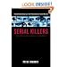 Serial Killers: The Method and Madness of Monsters