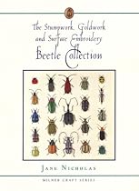 The Stumpwork, Goldwork and Surface Embroidery Beetle Collection