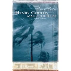 Henry Goulds magische Reise