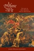 A Profane Wit : The Life of John Wilmot, Earl of Rochester