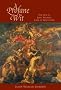 A Profane Wit : The Life of John Wilmot, Earl of Rochester A Profane Wit : The Life of John Wilmot, Earl of Rochester
