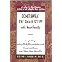 Don't Sweat the Small Stuff with Your Family