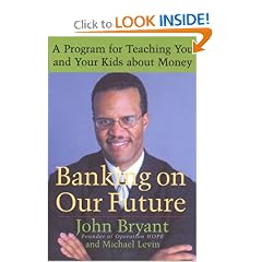 Banking on Our Future: A Program for Teaching You and Your Kids about Money