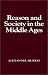 Reason and Society in the Middle Ages