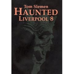 Haunted Liverpool: v. 8