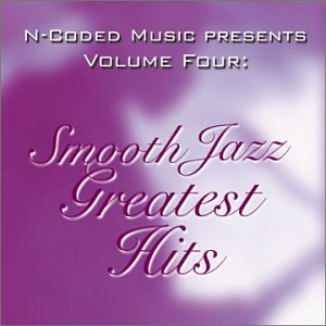 CD-Charts  Search : N-Coded Music Presents, Vol. 4: Smooth Jazz Greatest Hits