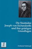 Die Staatsidee Joseph von Eichendorffs und ihre geistigen Grundlagen