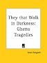 They That Walk in Darkness: Ghetto Tragedies (1899)