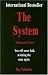 The System (Unillustrated Version)