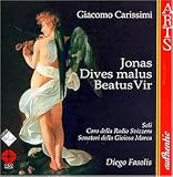 Carissimi: Jonas; Historia Divitis