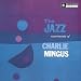 The Jazz Experiments of Charlie Mingus