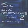 Zen and the Art of Screenwriting 2: More Insights and Interviews