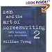 Zen and the Art of Screenwriting 2: More Insights and Interviews