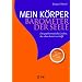 Mein K�rper - Barometer der Seele: Das psychosomatische Lexikon, das schon beim Lesen hilft