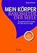 Mein K�rper - Barometer der Seele: Das psychosomatische Lexikon, das schon beim Lesen hilft