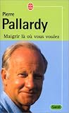 Maigrir l� o� vous voulez