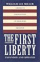 The First Liberty: America's Foundation in Religious Freedom