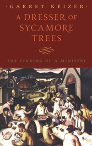 A Dresser of Sycamore Trees: The Finding of a Ministry (Nonpareil Book)