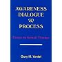 Awareness, Dialogue and Process