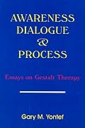 Awareness, Dialogue & Process: Essays on Gestalt Therapy